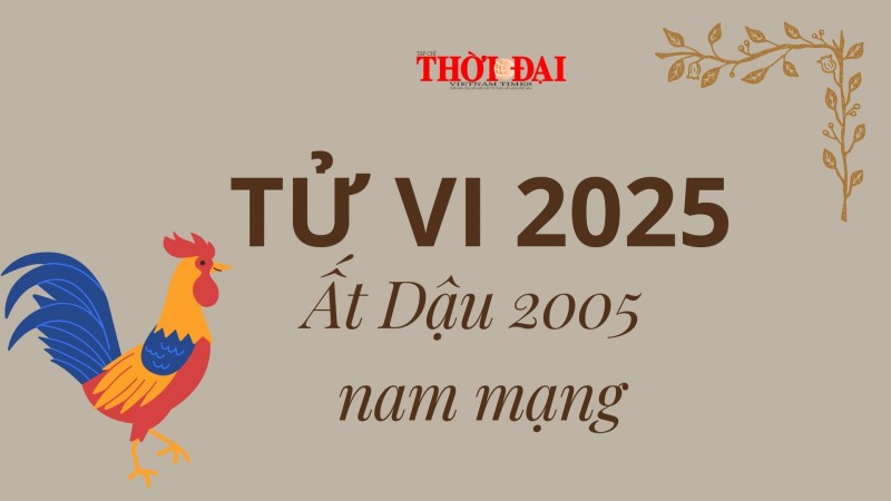 Tử vi năm 2025 tuổi Ất Dậu 2005 nam mạng: Nhận được sự hỗ trợ của quý nhân Tử vi năm 2025 tuổi Ất Dậu 2005 nam mạng: Nhận được sự hỗ trợ của quý nhân