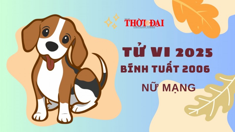 Tử vi năm 2025 tuổi Bính Tuất 2006 nữ mạng: Một năm cát lành, mọi sự bình yên