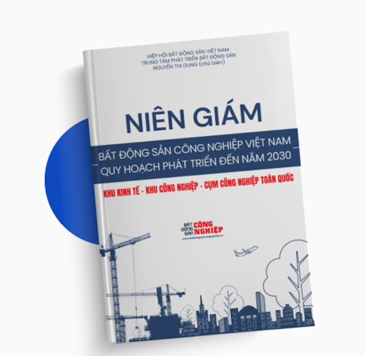 Sắp ra mắt “Niên giám Bất động sản Công nghiệp Việt Nam – Quy hoạch phát triển đến năm 2030” Sắp ra mắt “Niên giám Bất động sản Công nghiệp Việt Nam – Quy hoạch phát triển đến năm 2030”