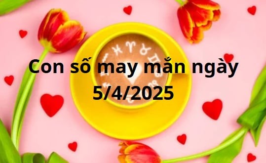 Con số may mắn của 12 cung hoàng đạo ngày 5/4/2025 Con số may mắn của 12 cung hoàng đạo hôm nay ngày 5/4/2025