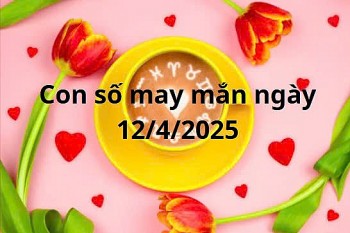 Con số may mắn của 12 cung hoàng đạo hôm nay ngày 12/4/2025