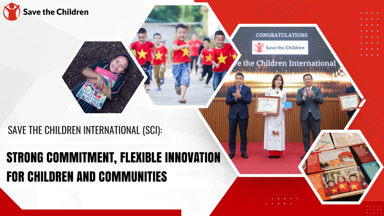 Save the Children International - Strong Commitment, Flexible Innovation for Children and Communities Save the Children International - Strong Commitment, Flexible Innovation for Children and Communities