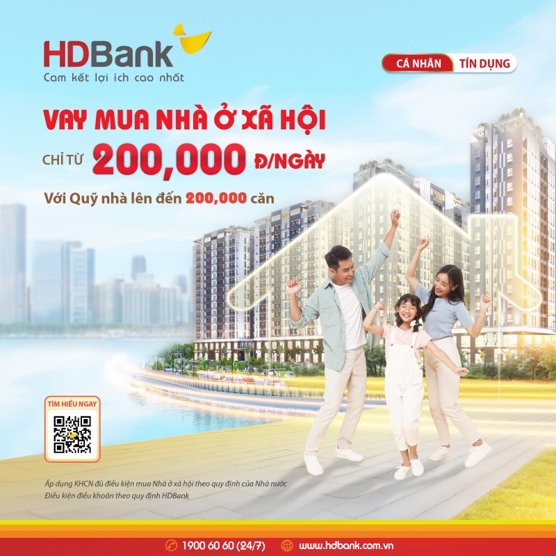 Dễ dàng mua nhà ở xã hội - Trả góp chỉ 200.000 đồng/ngày cùng HDBank Dễ dàng mua nhà ở xã hội - Trả góp chỉ 200.000 đồng/ngày cùng HDBank