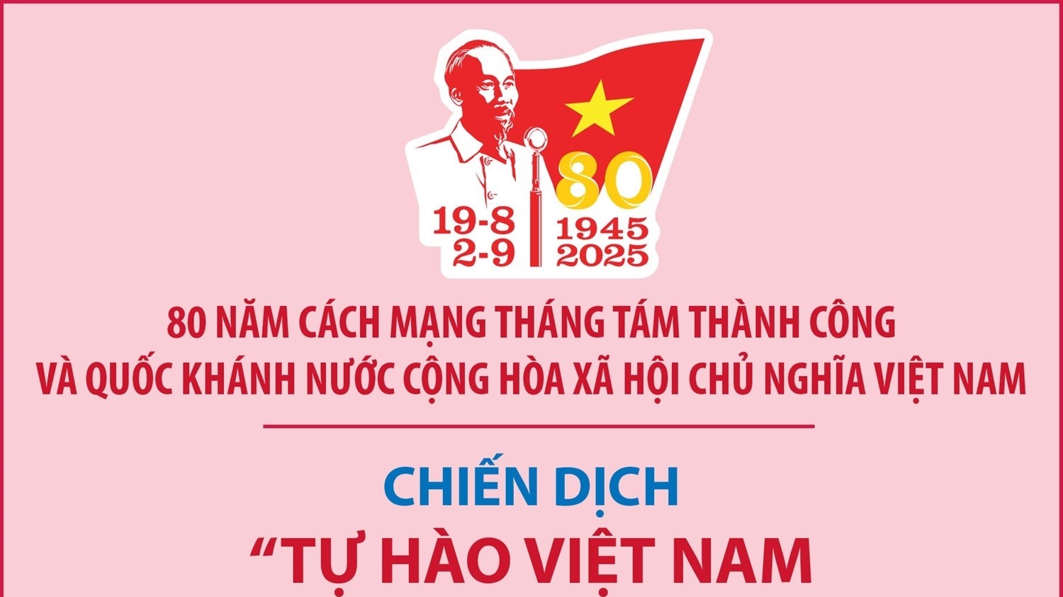 [Infographic] Chiến dịch "Tự hào Việt Nam - Nhuộm đỏ không gian mạng" chào mừng Quốc khánh 2/9