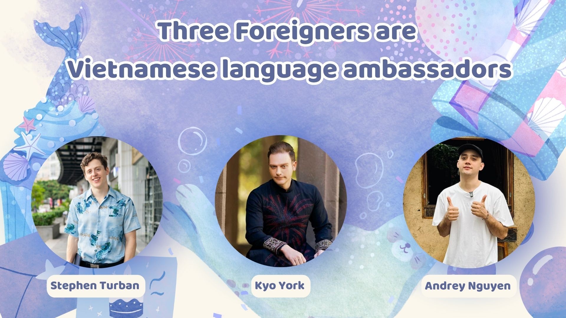 Three Foreigners Are “Ambassadors” of Vietnamese Language Three Foreigners Are “Ambassadors” of Vietnamese Language