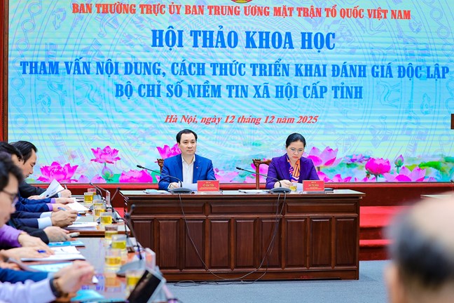 Bàn giải pháp và cách thức triển khai đánh giá độc lập bộ chỉ số niềm tin xã hội cấp tỉnh của MTTQ Việt Nam