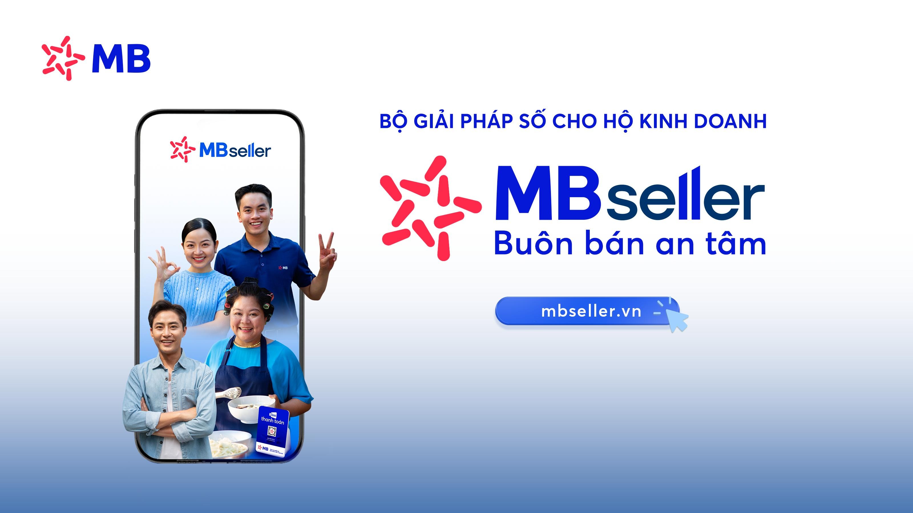 MB Seller - bộ giải pháp số cho hộ kinh doanh buôn bán an tâm MB Seller - bộ giải pháp số cho hộ kinh doanh buôn bán an tâm