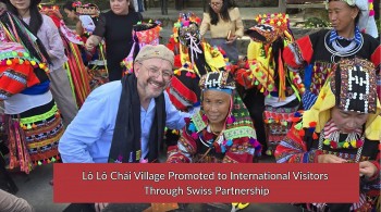 Lo Lo Chai Village Promoted to International Visitors Through Swiss Partnership