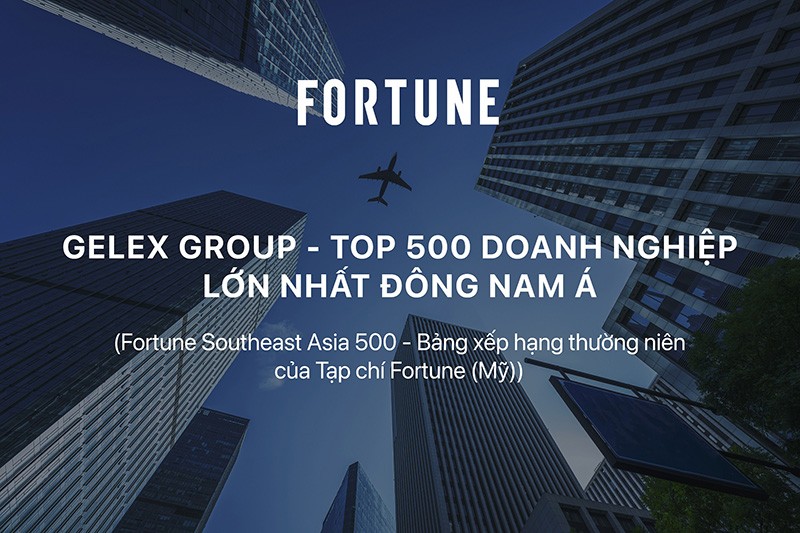 GELEX tiếp tục thăng hạng trong Top 500 doanh nghiệp lớn nhất Đông Nam Á GELEX tiếp tục thăng hạng trong Top 500 doanh nghiệp lớn nhất Đông Nam Á