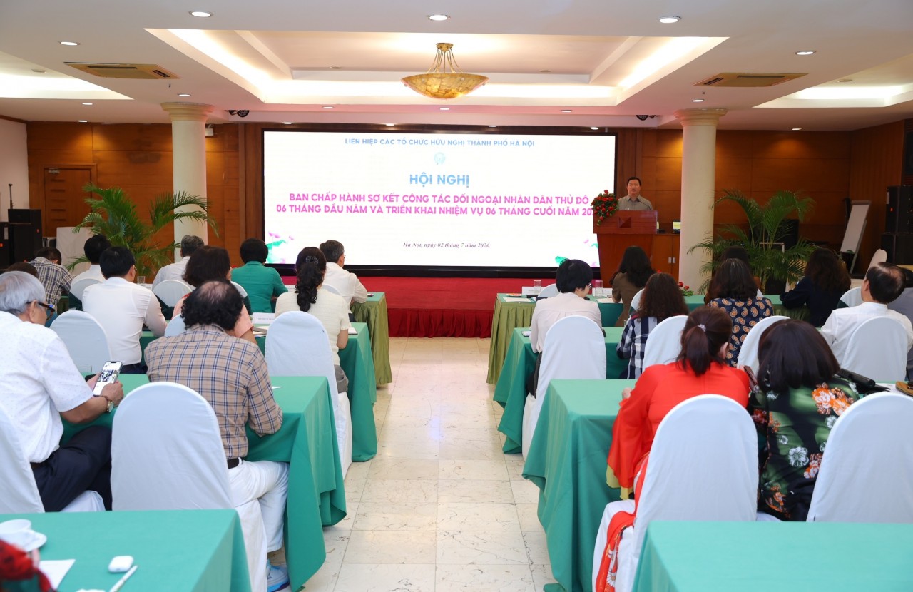 Expanded conference of the Standing Committee and Executive Committee reviewing people-to-people diplomacy in the first six months of the year and outlining directions and tasks for the remaining six months of 2026. (Photo: Dinh Hoa)