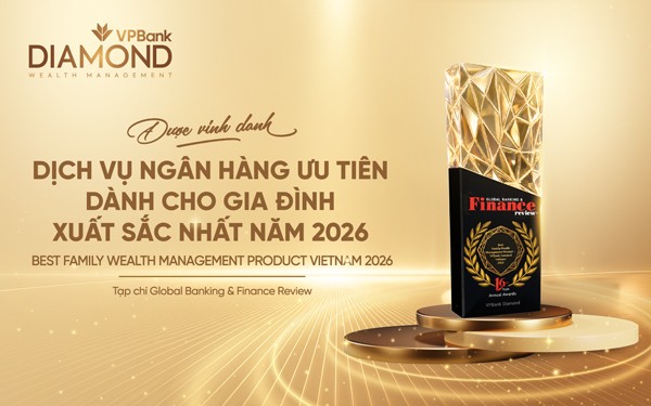 VPBank Diamond được Global Banking & Finance Awards vinh danh “Dịch vụ ngân hàng ưu tiên dành cho gia đình xuất sắc nhất” VPBank Diamond được Global Banking & Finance Awards vinh danh “Dịch vụ ngân hàng ưu tiên dành cho gia đình xuất sắc nhất”