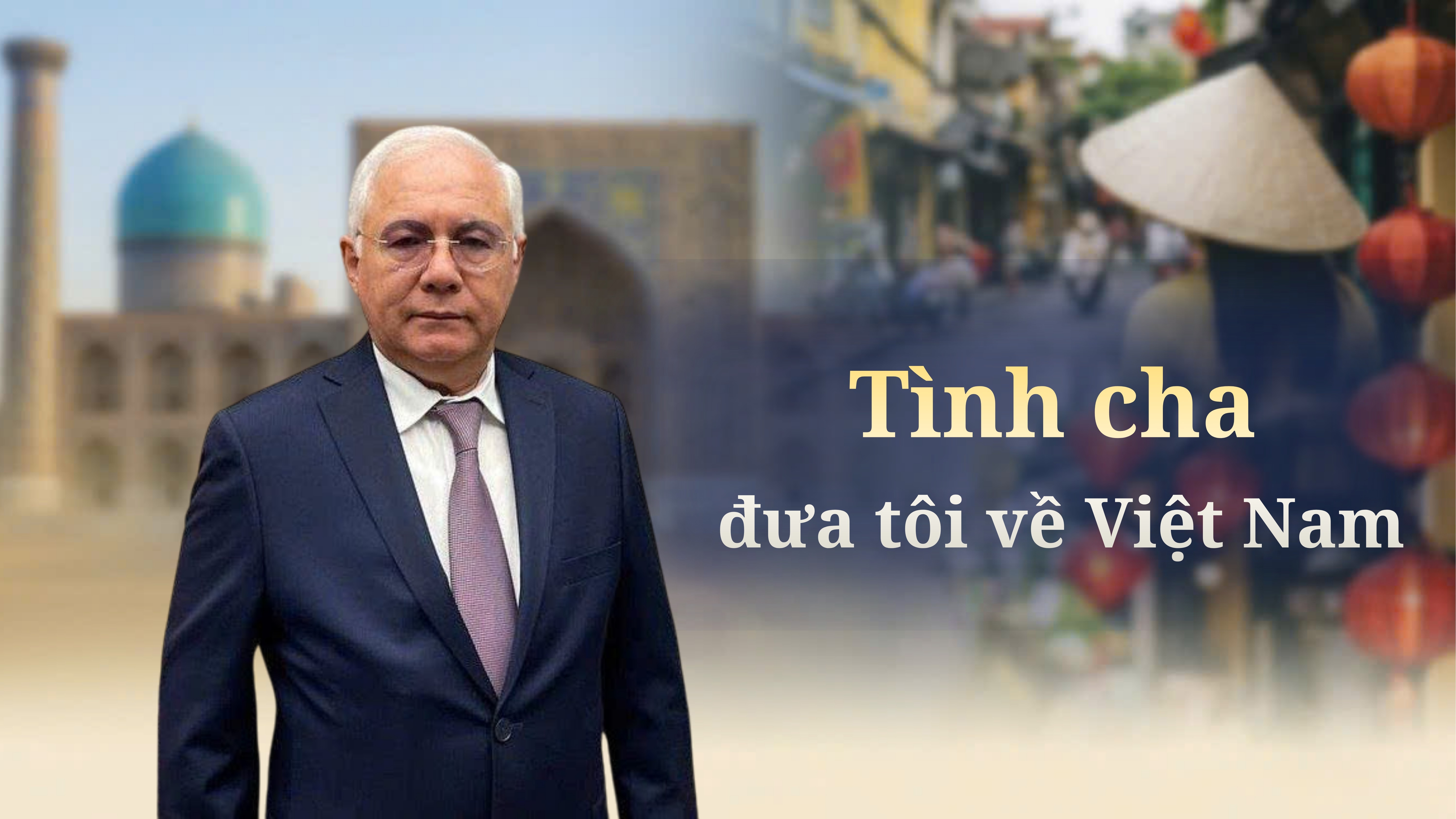 Tình cha đưa tôi về Việt Nam