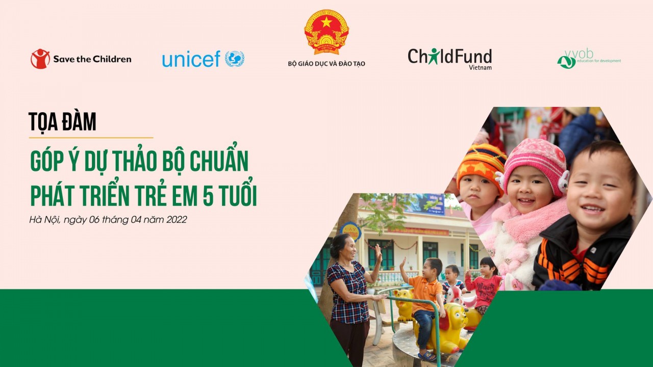 ChildFund Việt Nam tổ chức buổi tọa đàm "Góp ý dự thảo bộ chuẩn phát triển trẻ em 5 tuổi" ChildFund Việt Nam tổ chức buổi tọa đàm "Góp ý dự thảo bộ chuẩn phát triển trẻ em 5 tuổi"