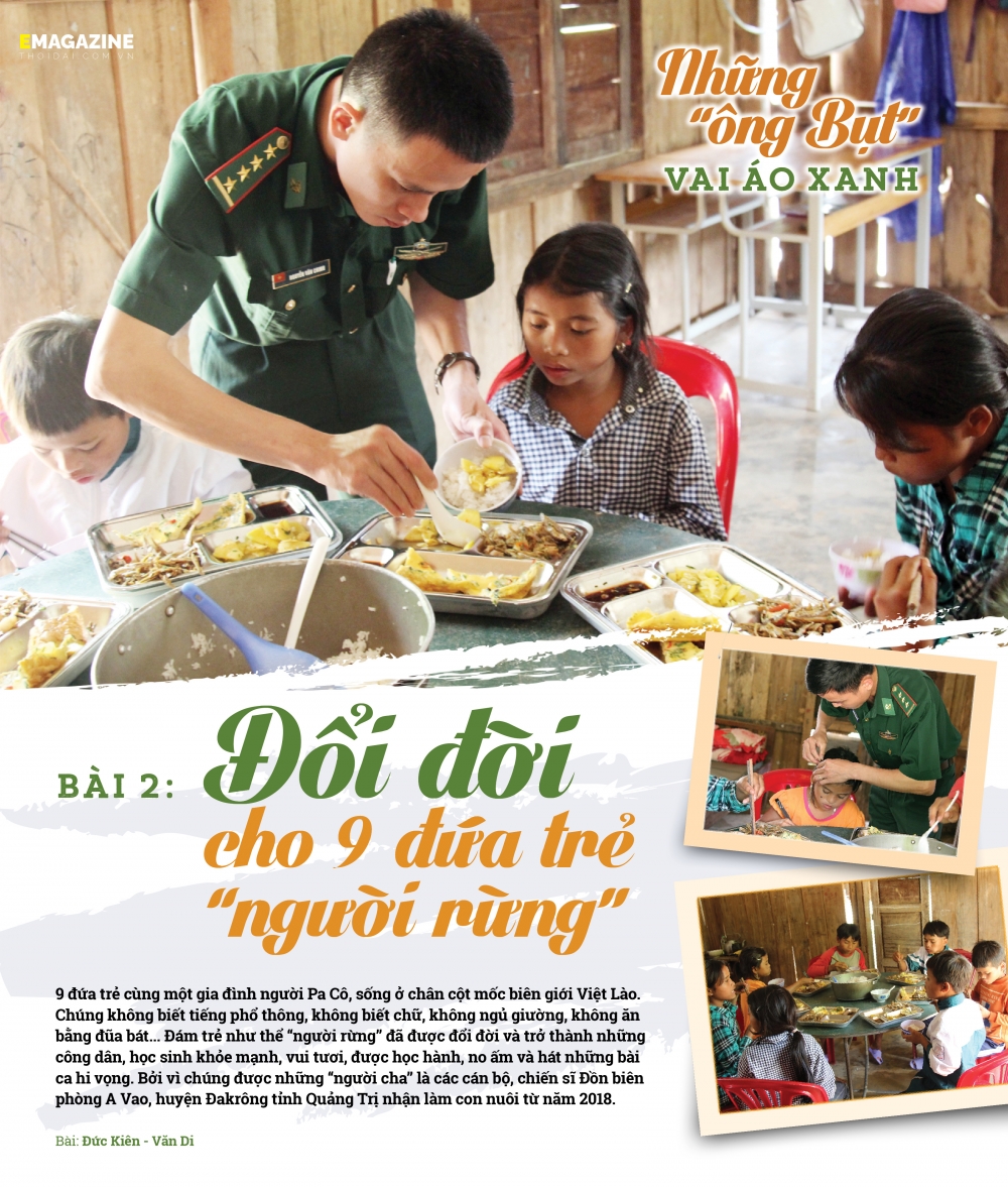 Những "ông Bụt" vai áo xanh Bài 2: Đổi đời cho 9 đứa trẻ “người rừng”