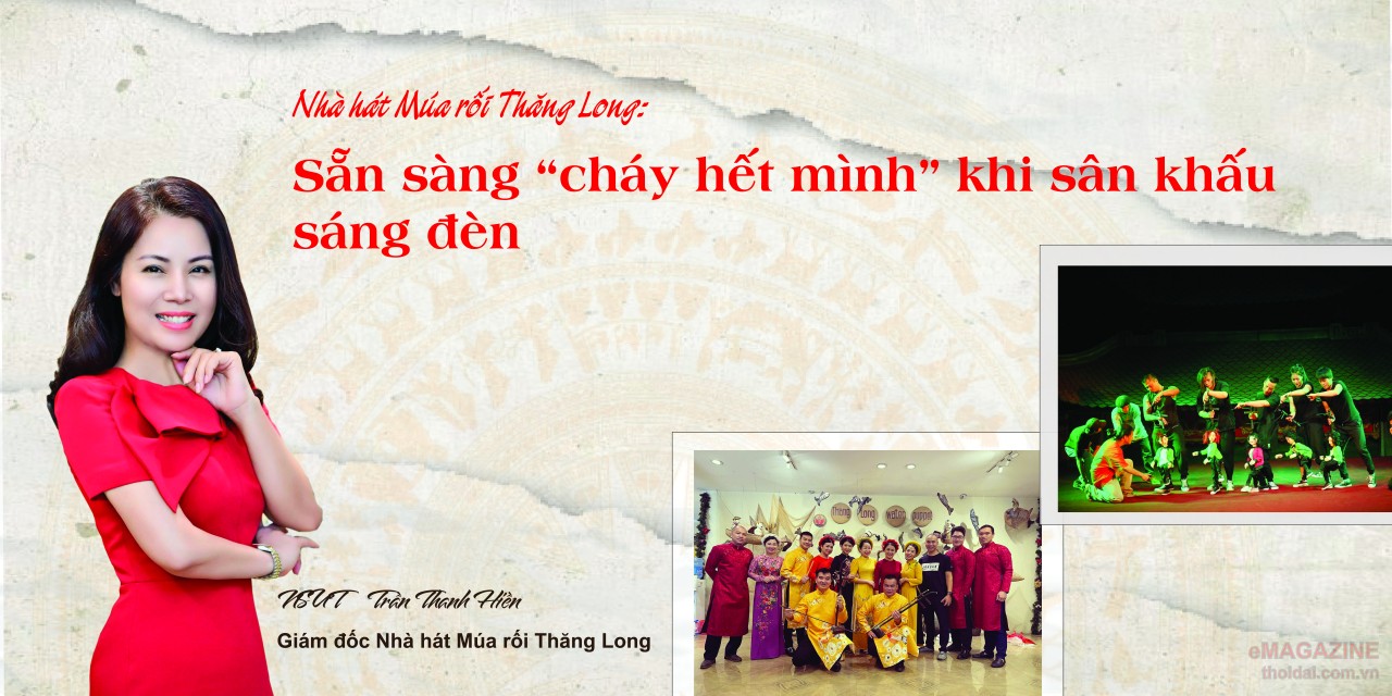 Nhà hát Múa rối Thăng Long: Sẵn sàng “cháy hết mình” khi sân khấu sáng đèn Nhà hát Múa rối Thăng Long: Sẵn sàng “cháy hết mình” khi sân khấu sáng đèn
