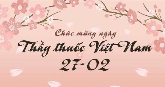 Những lời chúc ý nghĩa ngày Thầy thuốc Việt Nam 27/2 Những lời chúc ý nghĩa ngày Thầy thuốc Việt Nam 27/2