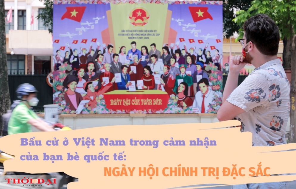 Bầu cử ở Việt Nam trong cảm nhận của bạn bè quốc tế (bài 2): Quyền dự hội Bầu cử ở Việt Nam trong cảm nhận của bạn bè quốc tế (bài 2): Quyền dự hội