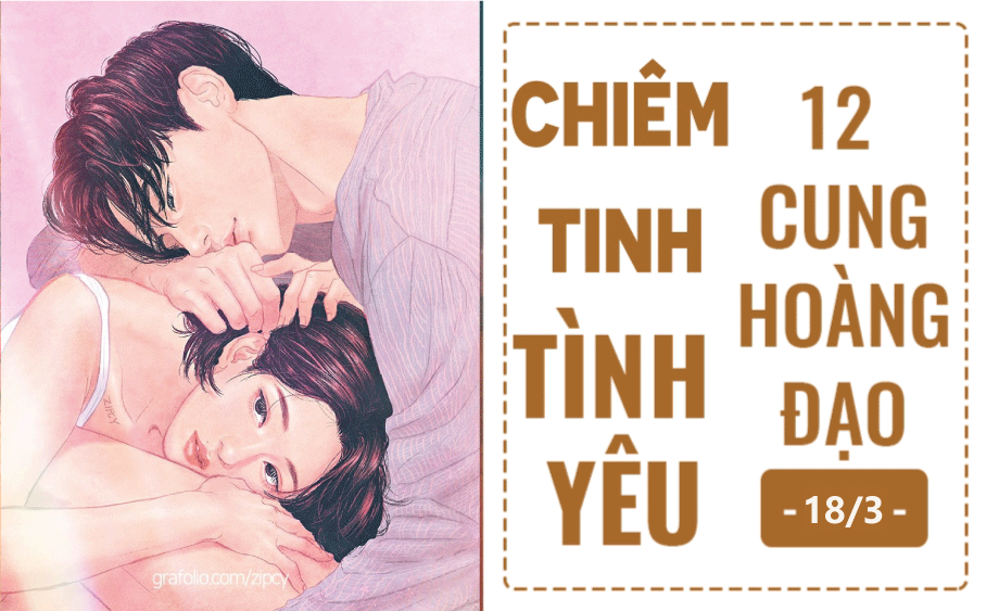 Chiêm tinh hôm nay (18/3/2019) về tình yêu của 12 cung hoàng đạo: Cự Giải tương tư 'người cũ', Bọ Cạp lí trí chiem tinh hom nay 1832019 ve tinh yeu cua 12 cung hoang dao cu giai tuong tu nguoi cu bo cap li tri