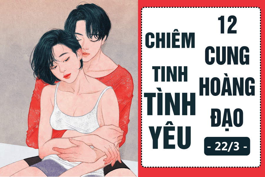 chiem tinh hom nay 223 ve tinh yeu cua 12 cung hoang dao