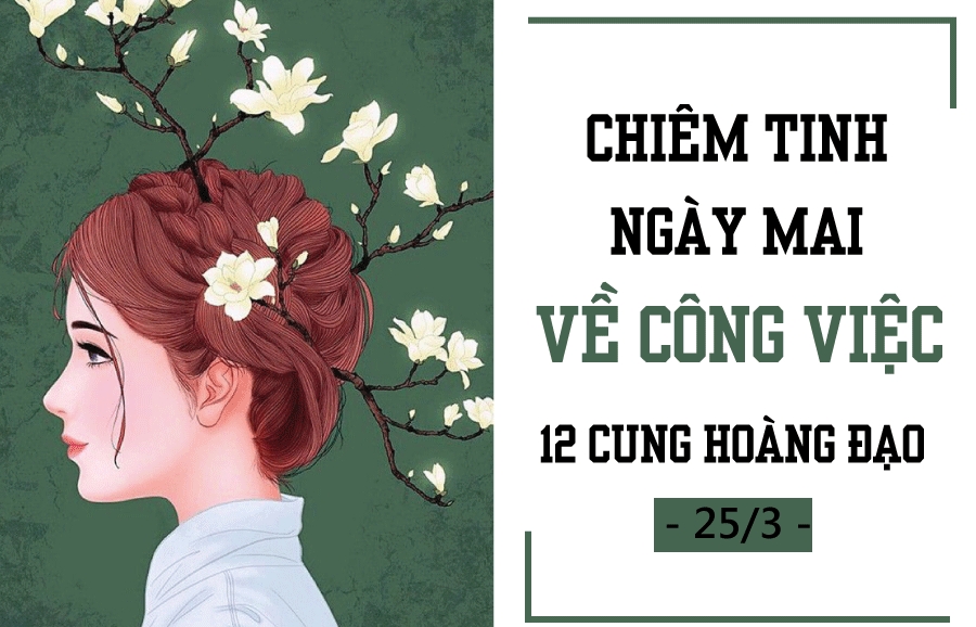 chiem tinh ngay mai 263 ve cong viec cua 12 con giap tuoi dan tu tin
