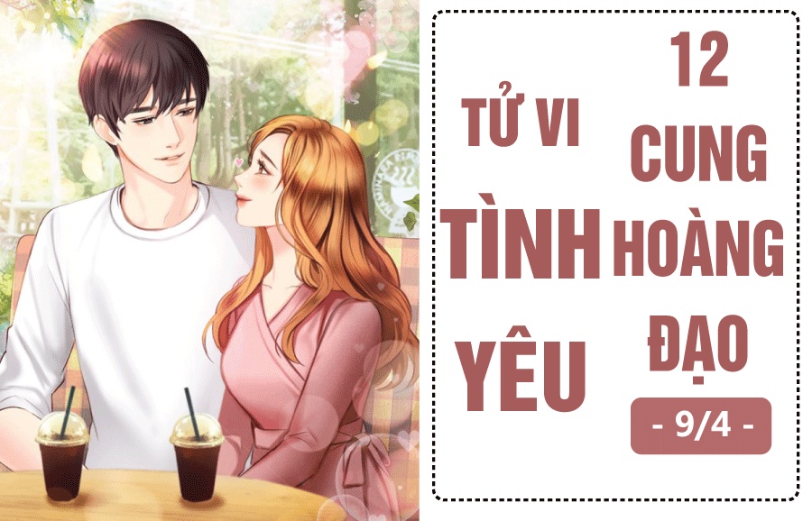 tu vi hom nay 104 ve tinh yeu cua 12 cung hoang dao