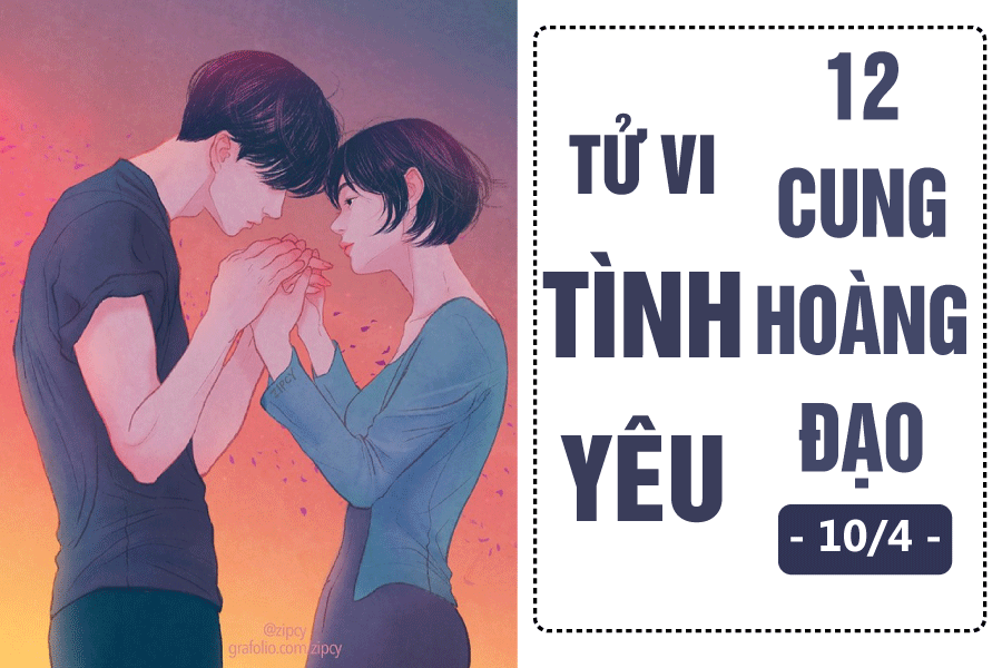 Tử vi hôm nay (10/4) về tình yêu của 12 cung hoàng đạo: Bảo Bình lạc lõng, Song Ngư mệt mỏi tu vi hom nay 104 ve tinh yeu cua 12 cung hoang dao