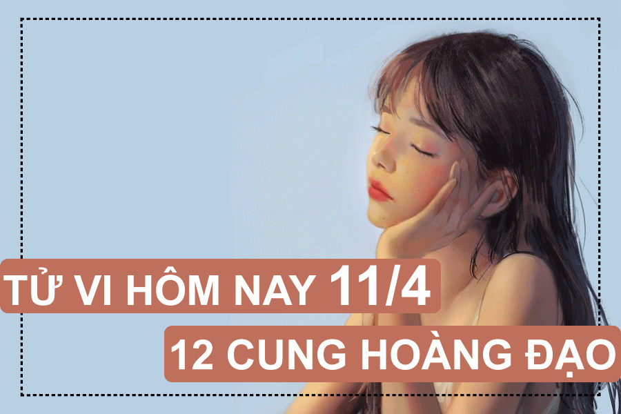 Tử vi hôm nay (11/4/2019) của 12 cung hoàng đạo: Cự Giải có lộc tiền bạc tu vi hom nay 1142019 cua 12 cung hoang dao cu giai co loc tien bac