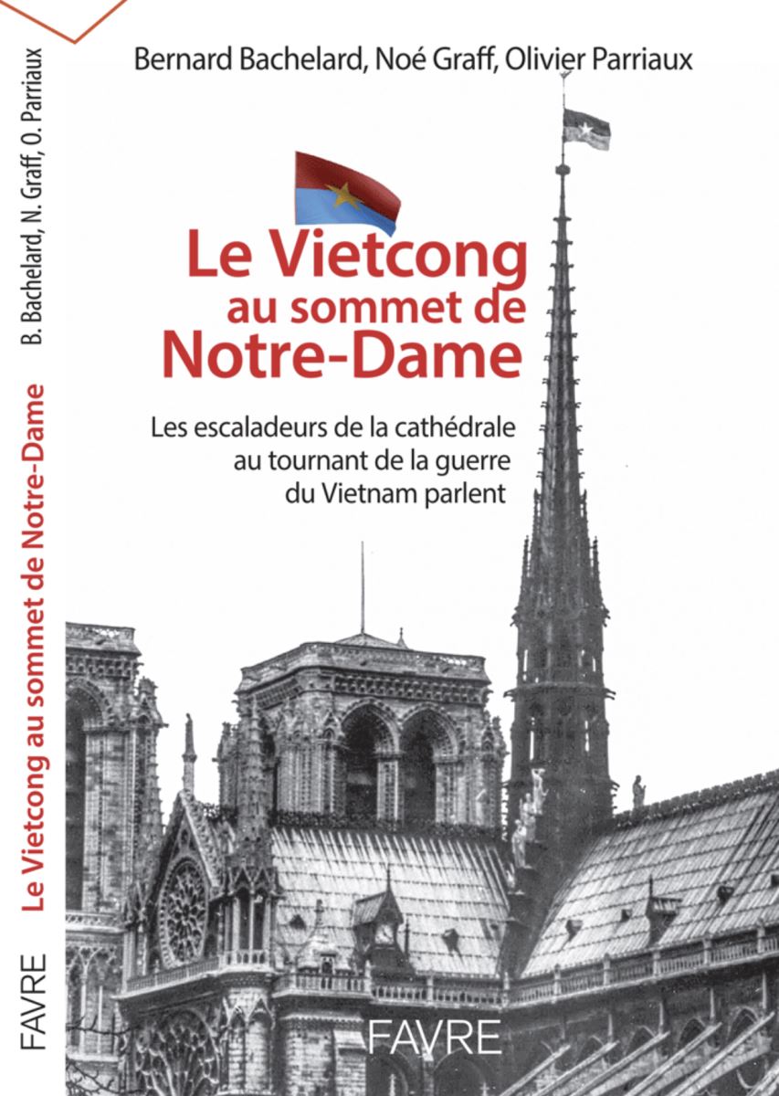 Gặp những người treo cờ Việt Nam trên chóp tháp Nhà thờ Đức Bà Paris Chú thích ảnh