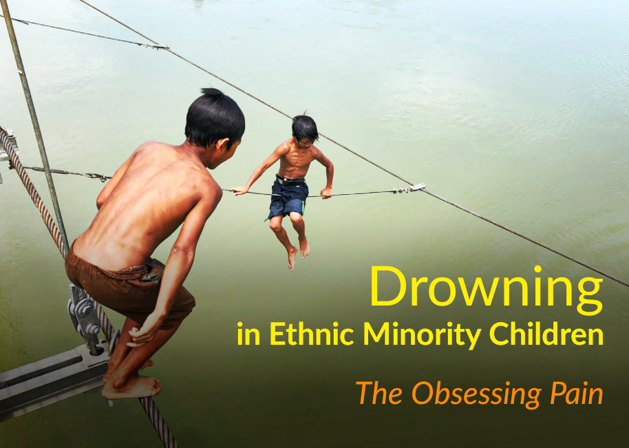 Drowning in Ethnic Minority Children: The Obsessing Pain (Part 1) Drowning in Ethnic Minority Children: The Obsessing Pain (Part 1)
