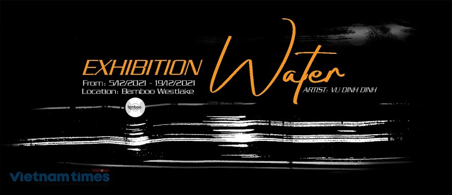 'Water' Exhibition: Diving into Artist's Vu Dinh Dinh Deep Emotions