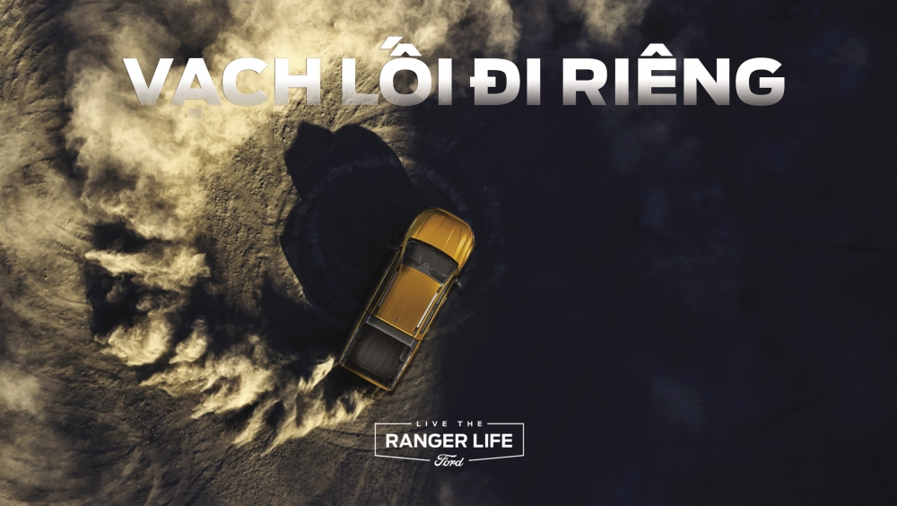 Live The Ranger Life: Bán một chiếc xe, tặng cả hành trình Live The Ranger Life: Bán một chiếc xe, tặng cả hành trình