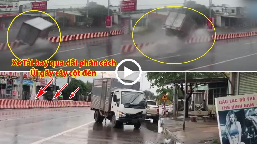 Khoảnh khắc xe tải “bay” qua dải phân cách, tông gãy cột đèn Khoảnh khắc xe tải “bay” qua dải phân cách, tông gãy cột đèn