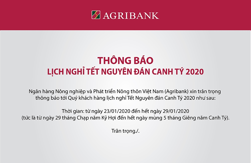 Lịch nghỉ Tết Nguyên đán 2020 ngân hàng Agribank: Nghỉ từ 29 Tết, trở lại vào mùng 6 lich nghi tet nguyen dan 2020 ngan hang agribank