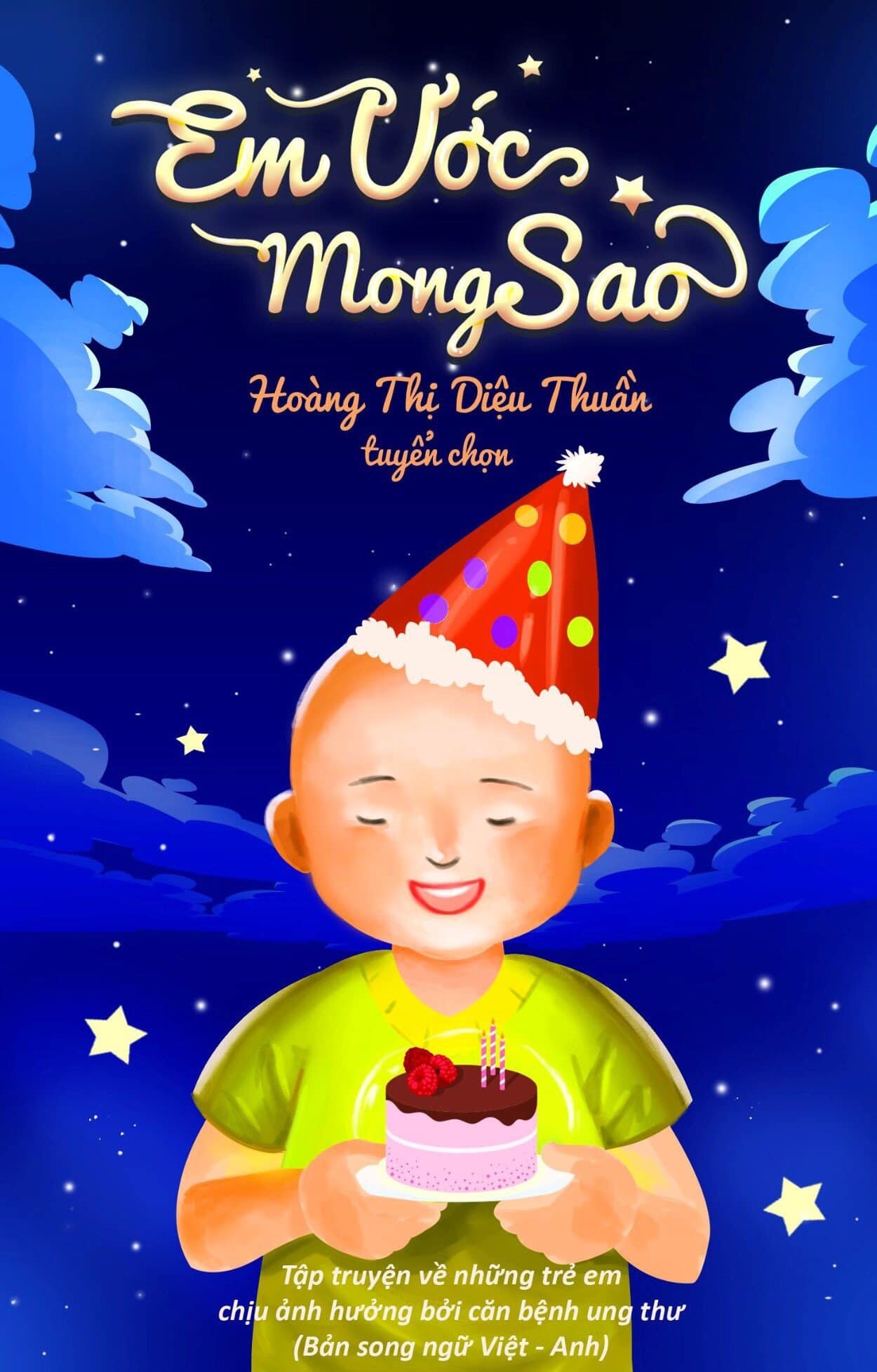 Ra mắt sách song ngữ Việt-Anh “Em ước mong sao” gây quỹ ủng hộ bệnh nhân ung thư Ra mắt sách song ngữ Việt-Anh “Em ước mong sao” gây quỹ ủng hộ bệnh nhân ung thư