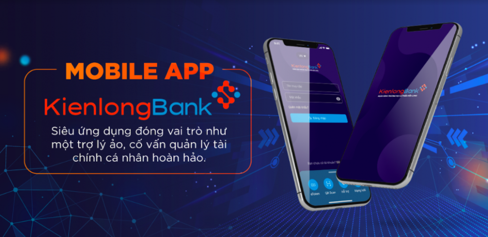Kienlongbank App - Trợ lý ảo tài chính hoàn hảo Kienlongbank App - Trợ lý ảo tài chính hoàn hảo