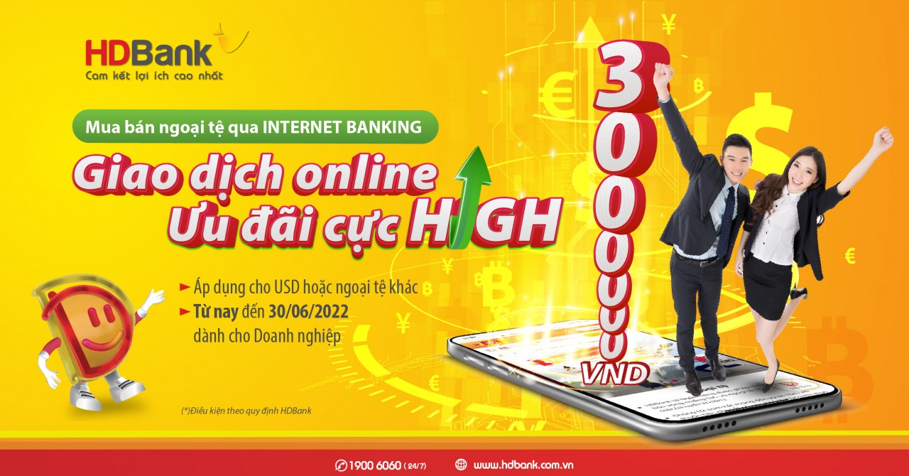 Tặng đến 13 triệu đồng khi giao dịch ngoại tệ online cùng HDBank Tặng đến 13 triệu đồng khi giao dịch ngoại tệ online cùng HDBank