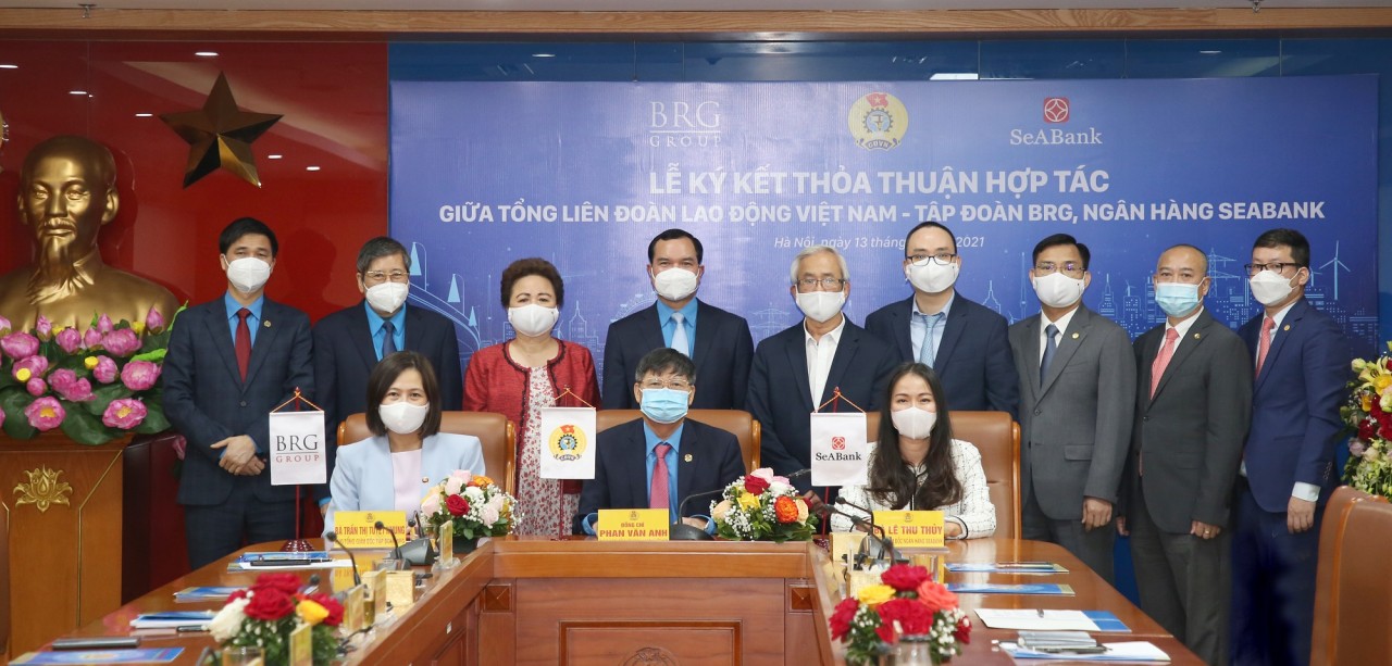 Tổng Liên đoàn Lao động Việt Nam ký kết thỏa thuận hợp tác với Tập đoàn BRG và Ngân hàng SeABank Tổng Liên đoàn Lao động Việt Nam ký kết thỏa thuận hợp tác với Tập đoàn BRG và Ngân hàng SeABank