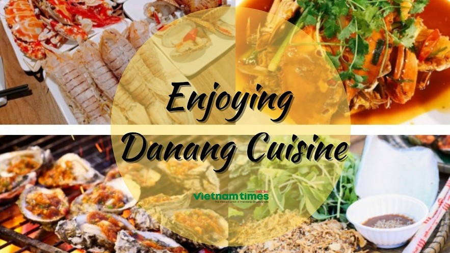 y Danang Is Vietnam's best Foodie Hotspot. Photo: VNT. y Danang Is Vietnam's best Foodie Hotspot. Photo: VNT.