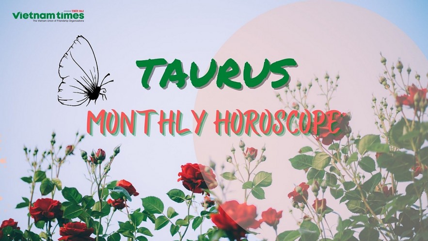 Taurus Horoscope December 2021. Photo: vietnamtimes. Taurus Horoscope December 2021. Photo: vietnamtimes.