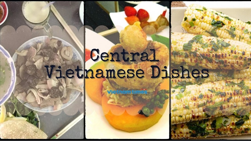 3 must try central Vietnamese dishes. Photo: vietnamtimes. 3 must try central Vietnamese dishes. Photo: vietnamtimes.