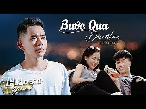 Lời bài hát "Bước qua đời nhau" - ca sĩ Lê Bảo Bình loi bai hat buoc qua doi nhau ca si le bao binh