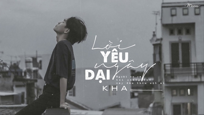 Lời bài hát "Lời Yêu Ngây Dại" ca sĩ Kha loi bai hat loi yeu ngay dai ca si kha