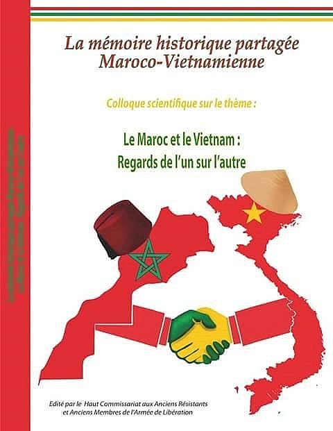 Morocco and Vietnam: An Exemplary Relationship For a Shared Destiny Morocco and Vietnam: An Exemplary Relationship For a Shared Destiny