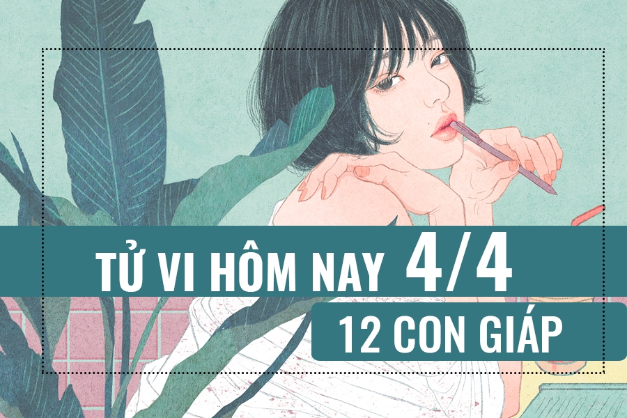 Tử vi hôm nay (4/4/2019) của 12 con giáp: Tuổi Hợi tự làm khổ mình tu vi hom nay 442019 cua 12 con giap tuoi hoi tu lam kho minh