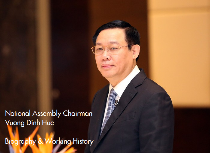 Vietnam National Assembly Chairman Vuong Dinh Hue: Biography & Career Vietnam National Assembly Chairman Vuong Dinh Hue: Biography & Career