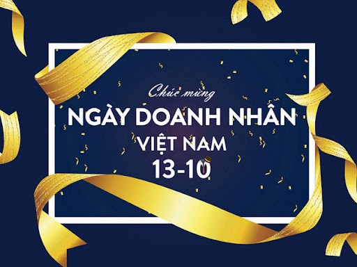 Những lời chúc ý nghĩa trong ngày doanh nhân Việt Nam 13/10/2021 Những lời chúc ý nghĩa trong ngày doanh nhân Việt Nam 13/10/2021