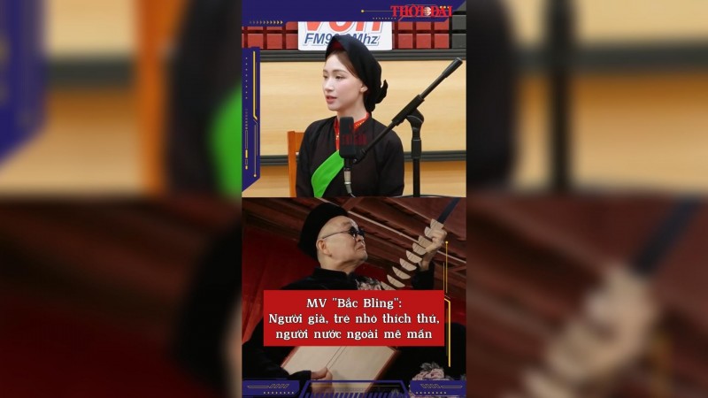 MV "Bắc Bling": Người già, trẻ nhỏ thích thú, người nước ngoài mê mẩn