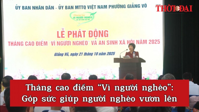 Tháng cao điểm “Vì người nghèo”: Góp sức giúp người nghèo vươn lên