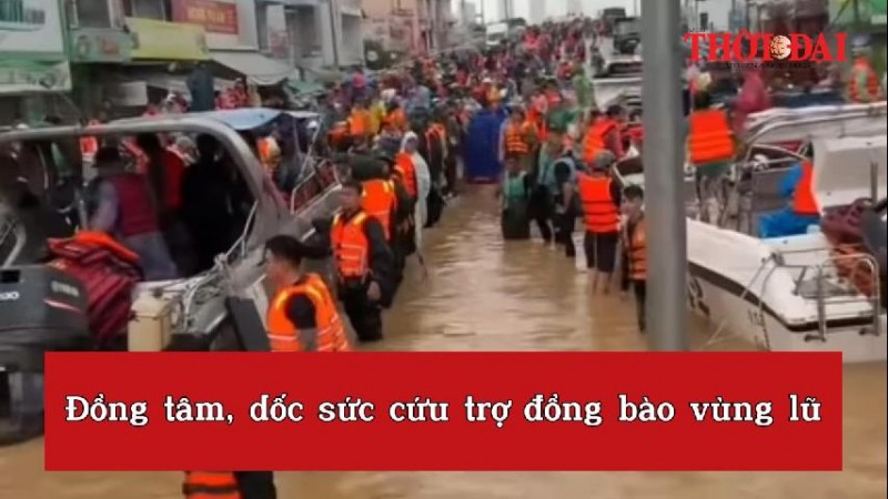 Đồng tâm, dốc sức cứu trợ đồng bào vùng lũ