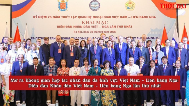 Mở ra không gian hợp tác nhân dân đa lĩnh vực Việt Nam - Liên bang Nga: Diễn đàn Nhân dân Việt Nam - Liên bang Nga lần thứ nhất